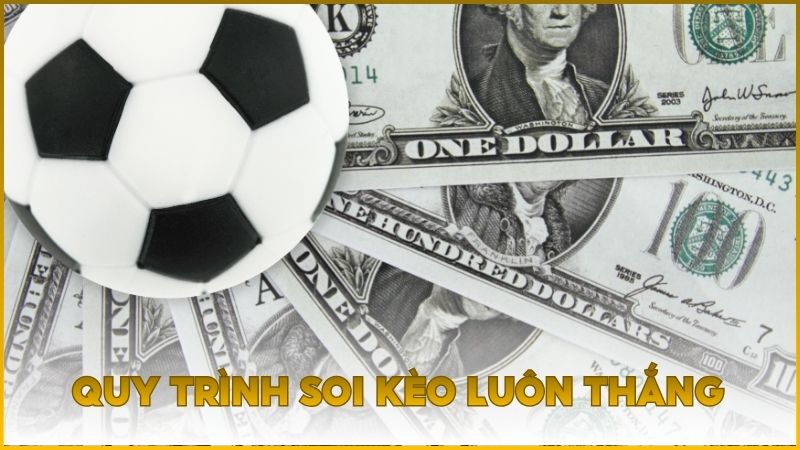 Quy trình soi keonhacai luôn thắng