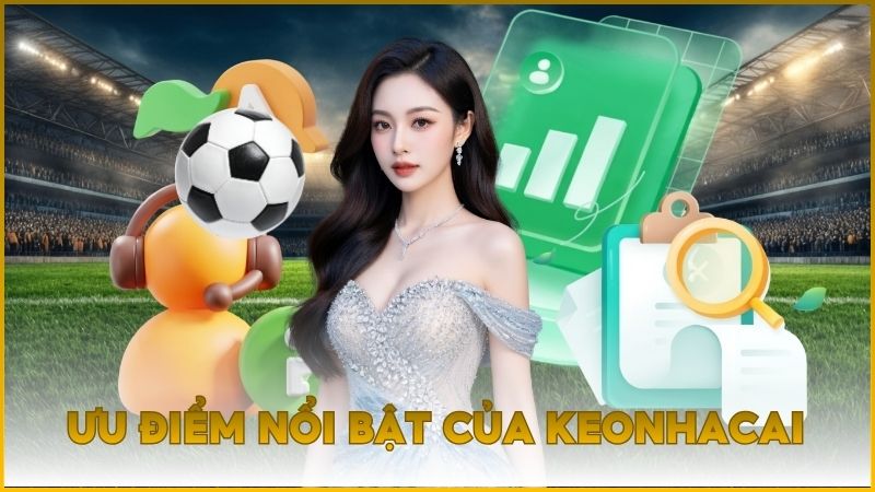 Ưu điểm nổi bật thu hút người chơi tại keonhacai5.ad